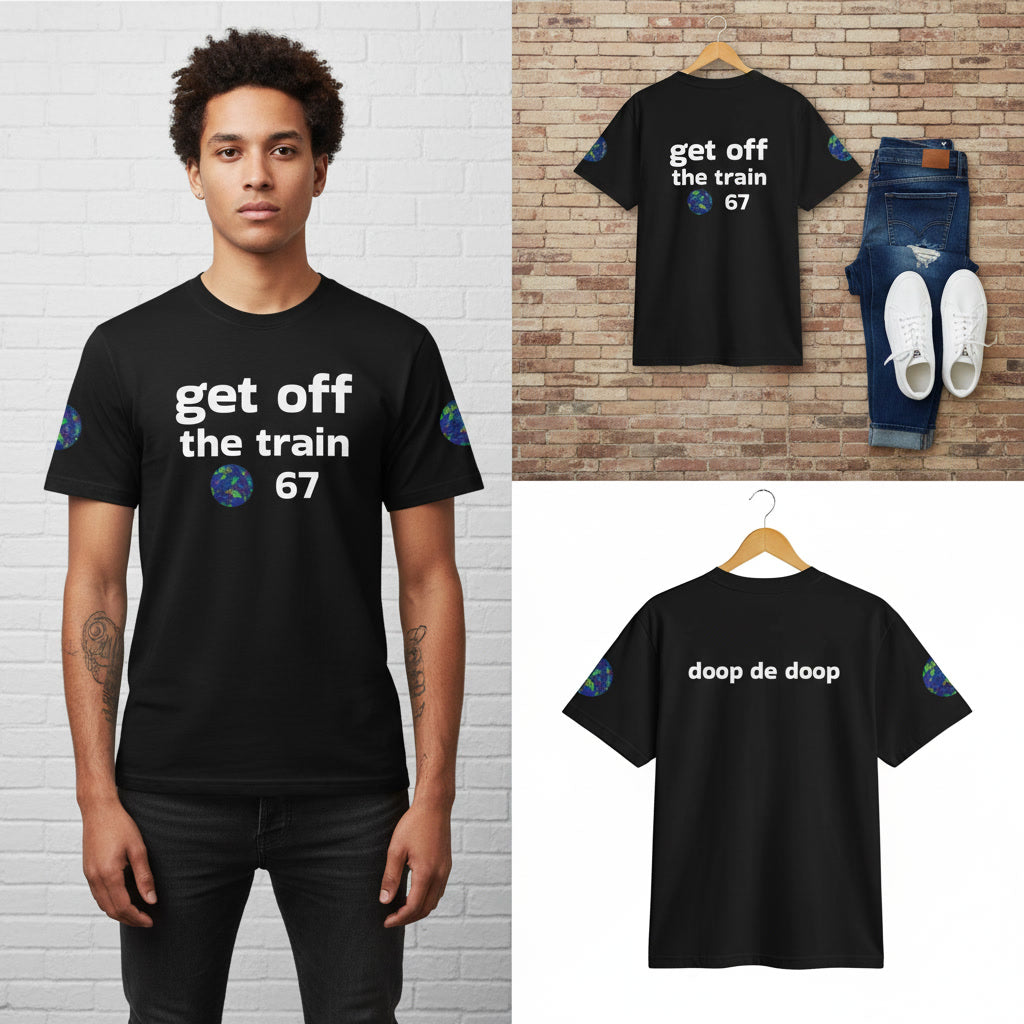 Not Just Shelf Filler Get Off the Train 67 T‑Shirt — 'doop de doop' Graphic Tee