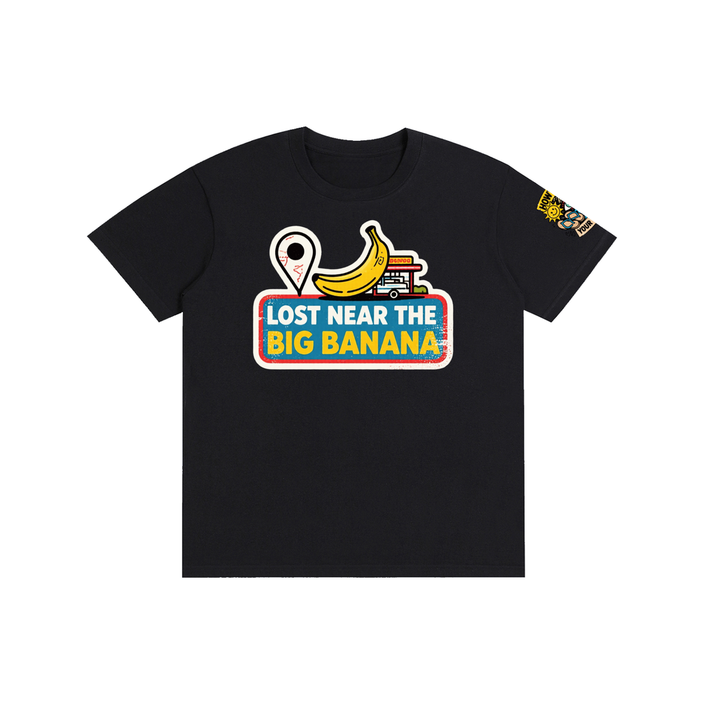 Not Timid Pure Cotton Unisex T-Shirt Lost Near The Big Banana Tee